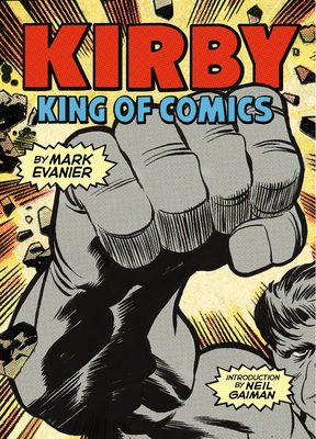 Kirby : King of Comics (Anniversary Edition)