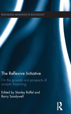 The Reflexive Initiative : On the Grounds and Prospects of Analytic Theorizing
