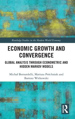 Economic Growth and Convergence : Global Analysis through Econometric and Hidden Markov Models