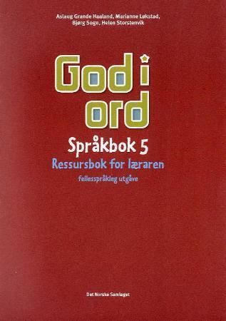 God i ord 5 : språkbok : ressursbok for læraren