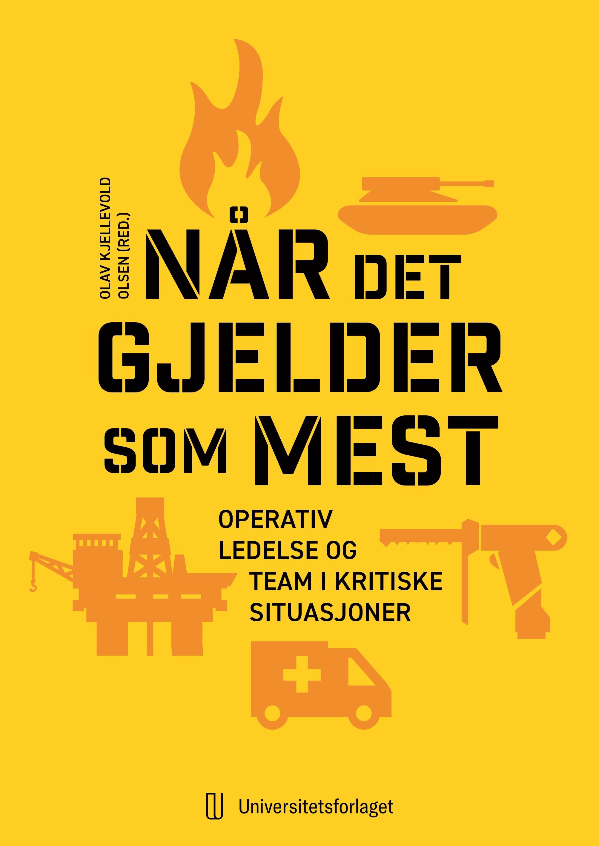 Når det gjelder som mest : operativ ledelse og team i kritiske situasjoner