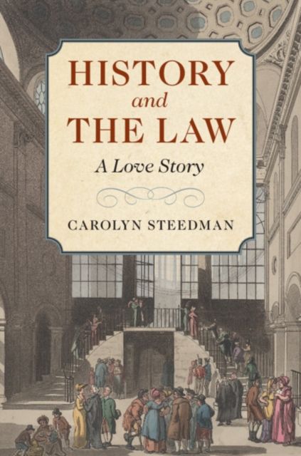 History and the Law : A Love Story