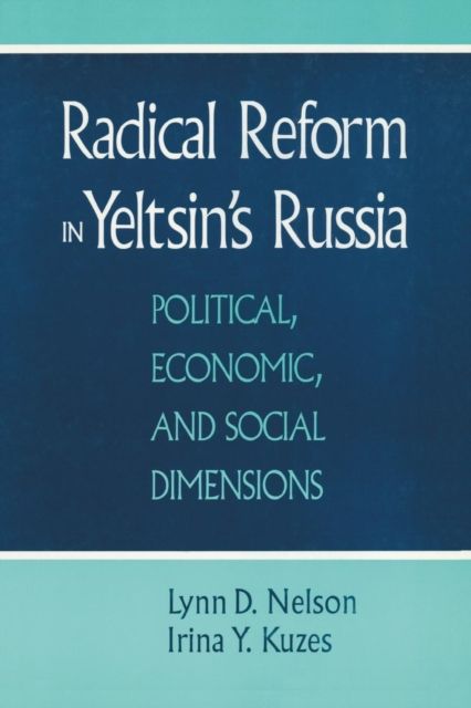 Radical Reform in Yeltsin's Russia : What Went Wrong?