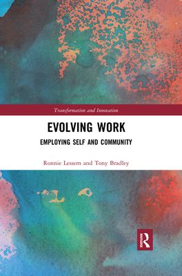 Evolving Work : Employing Self and Community