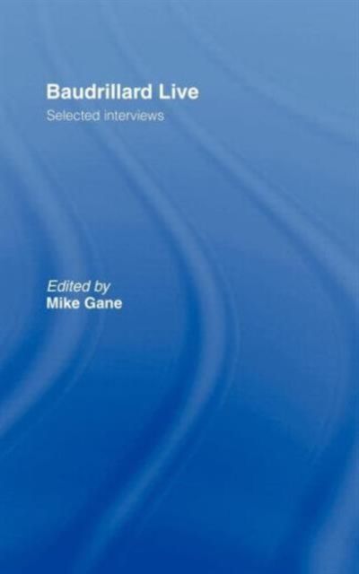 Baudrillard Live : Selected Interviews