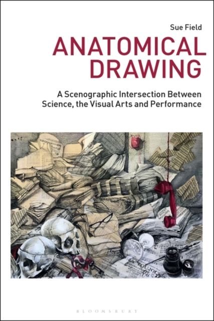 Anatomical Drawing : A Scenographic Intersection Between Science, the Visual Arts and Performance