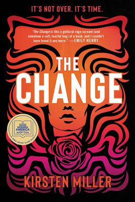 The Change : A Novel