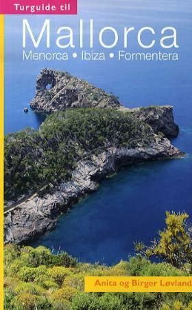 Turguide til Mallorca : Menorca, Ibiza og Formentera