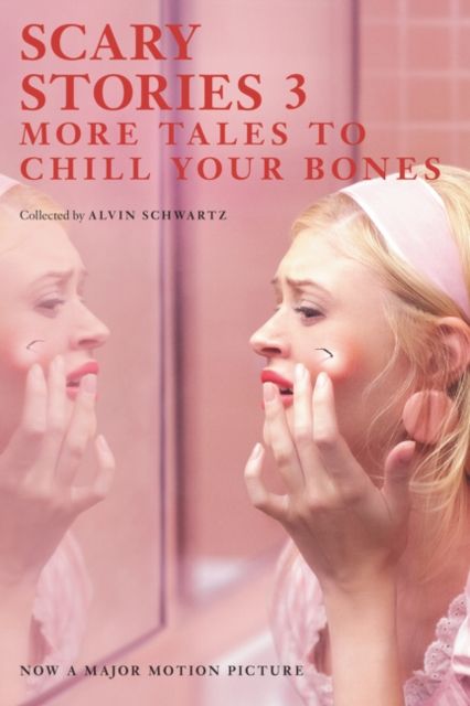 Scary Stories 3 Movie Tie-in Edition : More Tales to Chill Your Bones