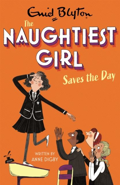 The Naughtiest Girl: Naughtiest Girl Saves The Day : Book 7