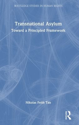 Transnational Asylum : Toward a Principled Framework