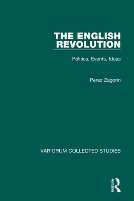 The English Revolution : Politics, Events, Ideas