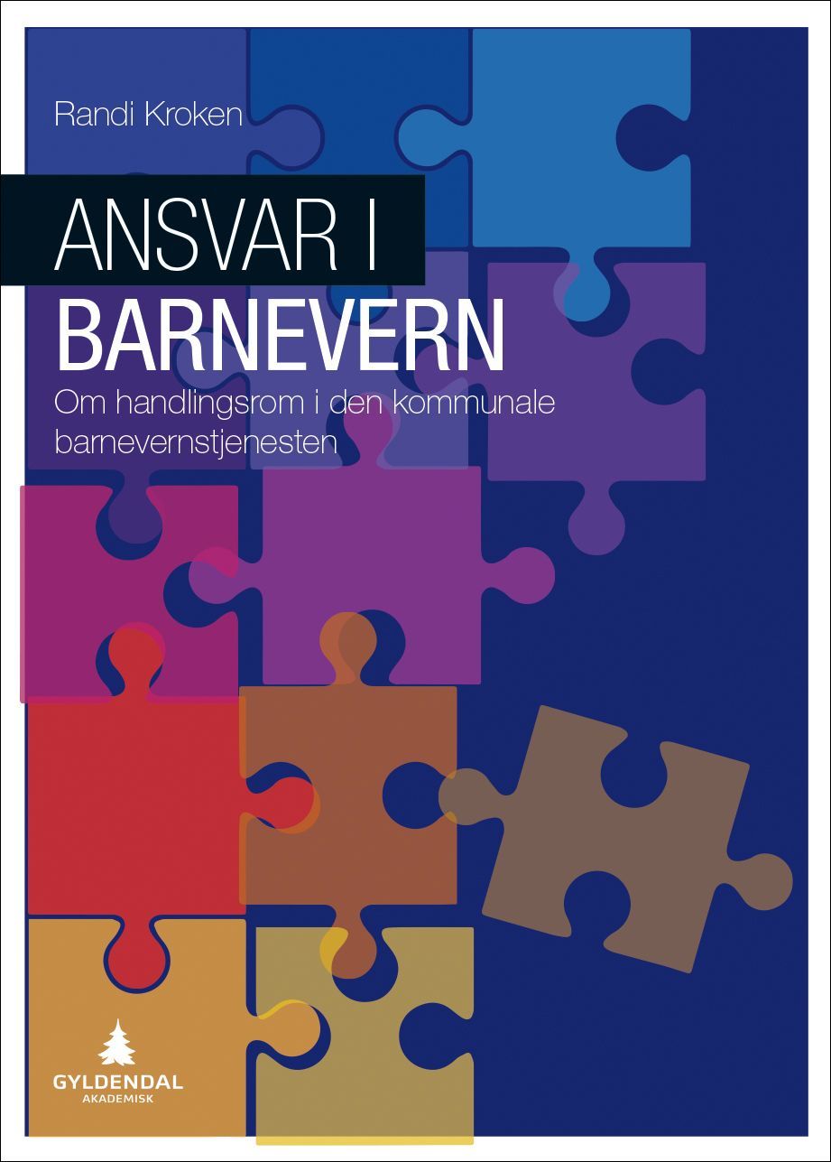 Ansvar i barnevern : om handlingsrom i den kommunale barneverntjenesten