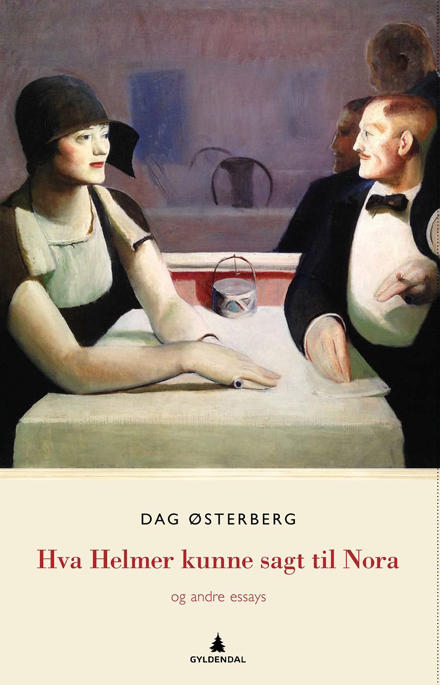 Hva Helmer kunne sagt til Nora : og andre essays