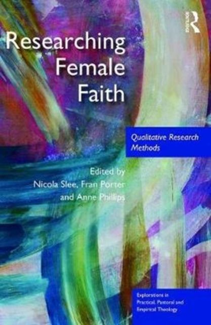Researching Female Faith : Qualitative Research Methods