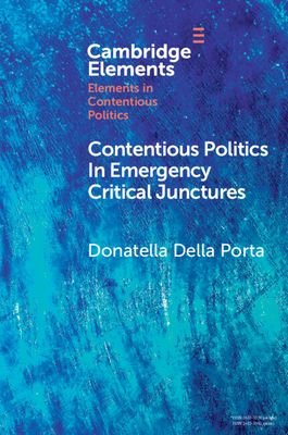 Contentious Politics in Emergency Critical Junctures : Progressive Social Movements during the Pandemic