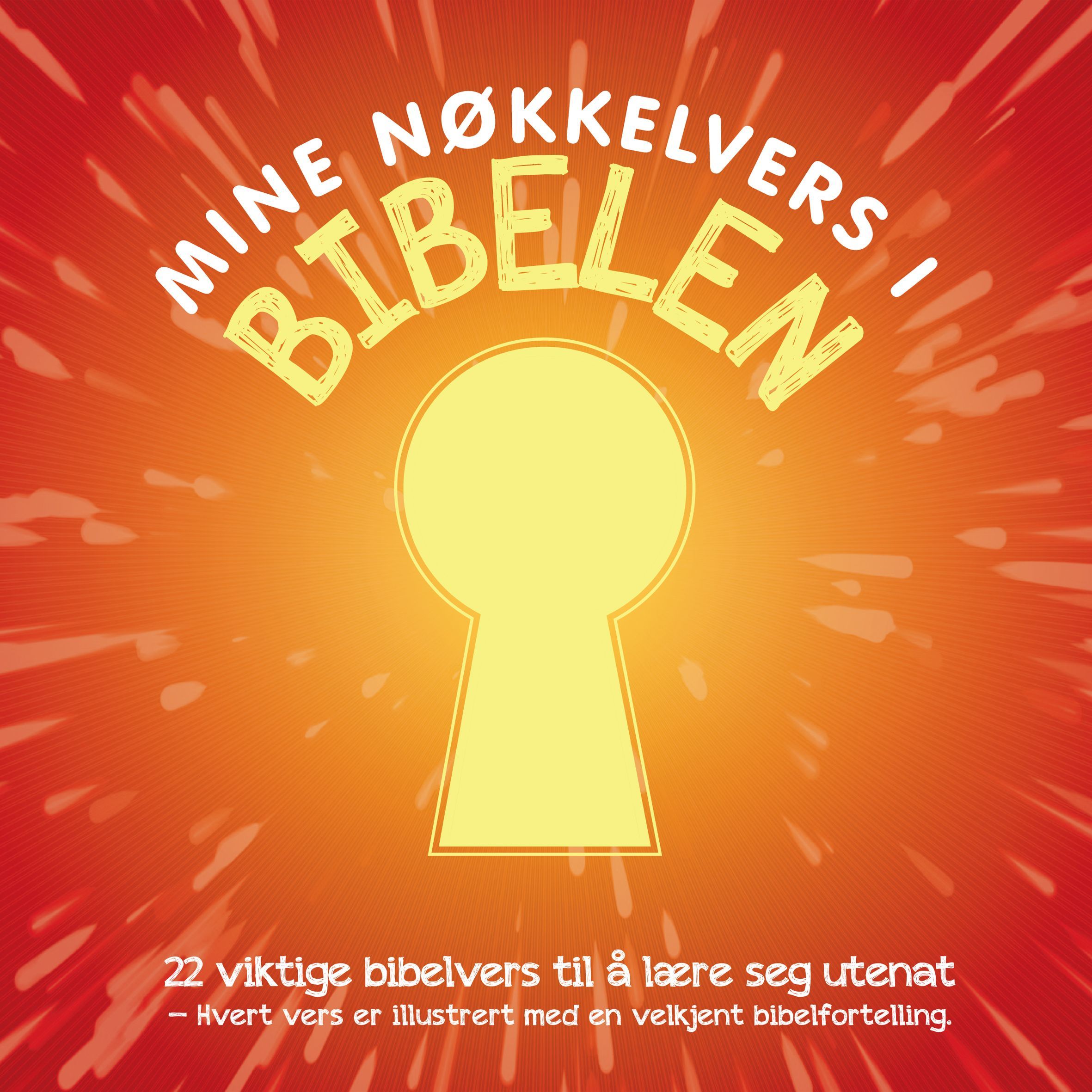 Mine nøkkelvers i Bibelen : 22 viktige bibelvers til å lære seg utenat