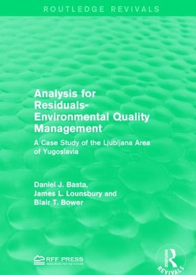 Analysis for Residuals-Environmental Quality Management : A Case Study of the Ljubljana Area of Yugoslavia