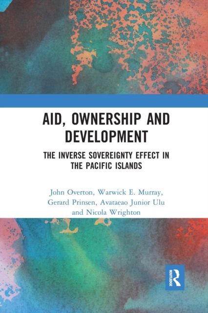 Aid, Ownership and Development : The Inverse Sovereignty Effect in the Pacific Islands