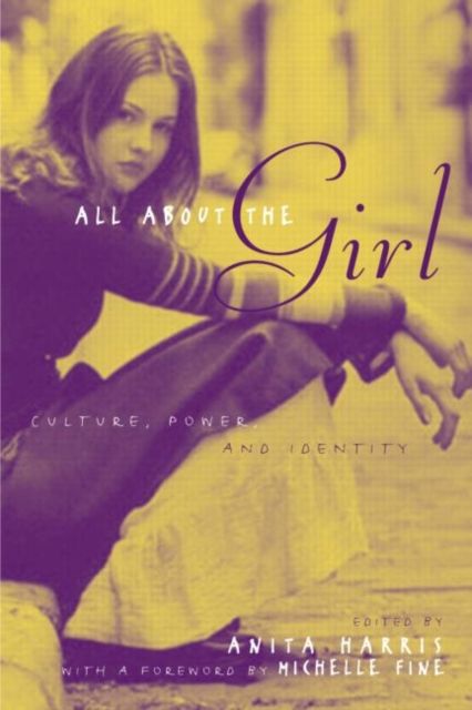All About the Girl : Culture, Power, and Identity