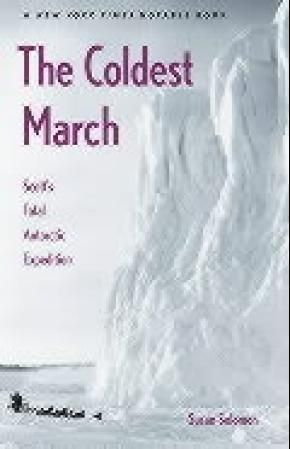 The Coldest March : Scott’s Fatal Antarctic Expedition