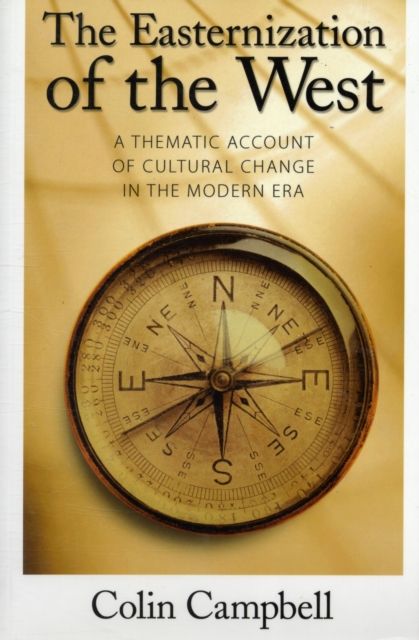 Easternization of the West : A Thematic Account of Cultural Change in the Modern Era