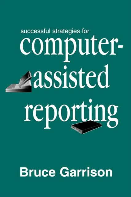 Successful Strategies for Computer-assisted Reporting