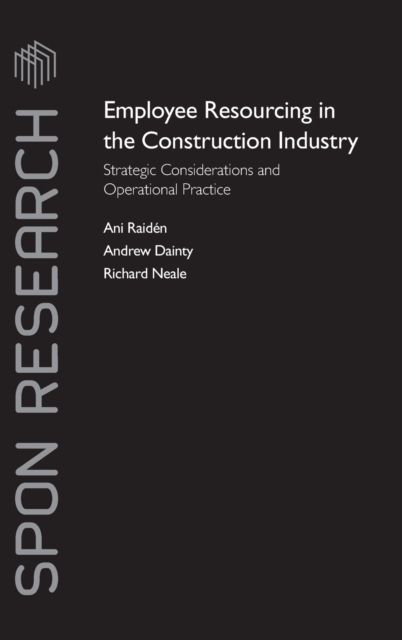 Employee Resourcing in the Construction Industry : Strategic Considerations and Operational Practice