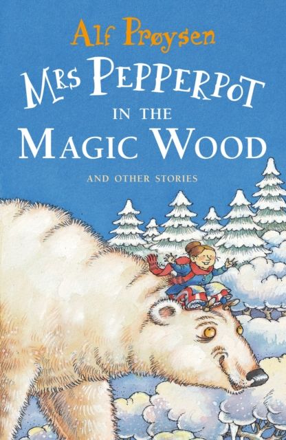 Mrs pepperpot in the magic wood : and other stories