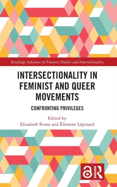 Intersectionality in Feminist and Queer Movements : Confronting Privileges