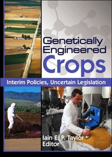 Genetically Engineered Crops : Interim Policies, Uncertain Legislation