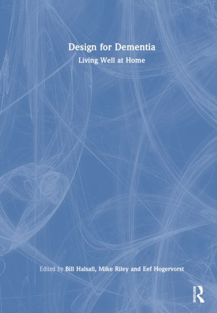 Design for Dementia : Living Well at Home