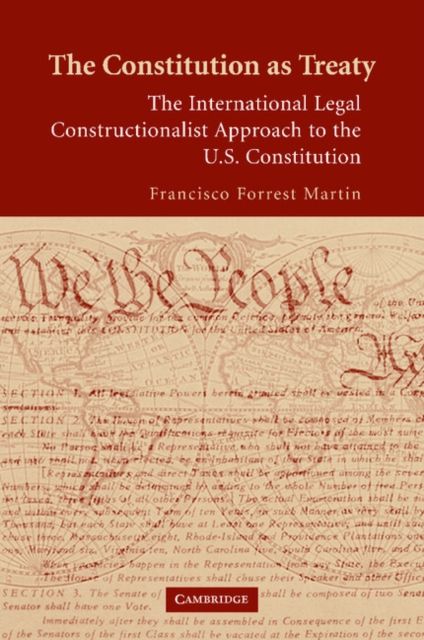 The Constitution as Treaty : The International Legal Constructionalist Approach to the US Constitution