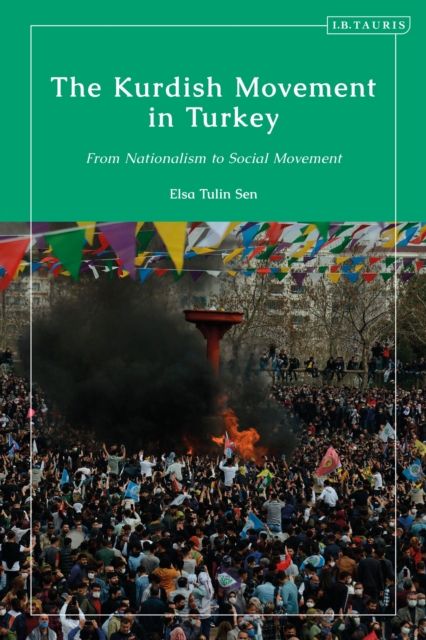 The Kurdish Movement in Turkey : Nationalism, Social Movements and Recurring Cycles of Conflict