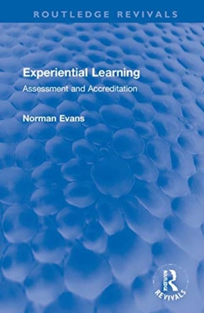 Experiential Learning : Assessment and Accreditation