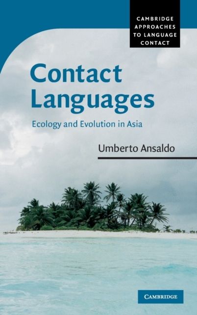 Contact Languages : Ecology and Evolution in Asia