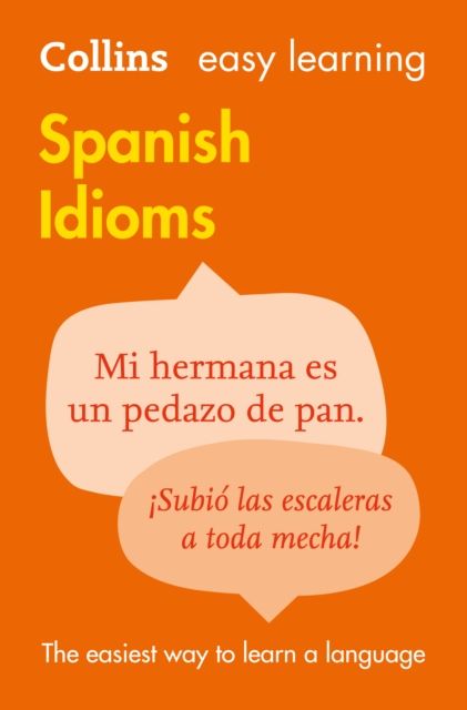 Easy Learning Spanish Idioms : Trusted Support for Learning