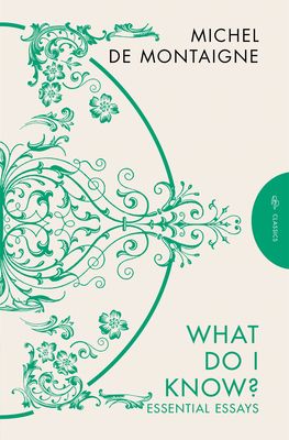 What Do I Know? : Essential Essays