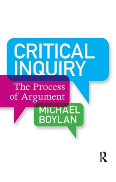 Critical Inquiry : The Process of Argument