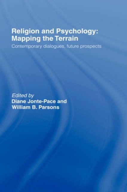 Religion and Psychology : Mapping the Terrain