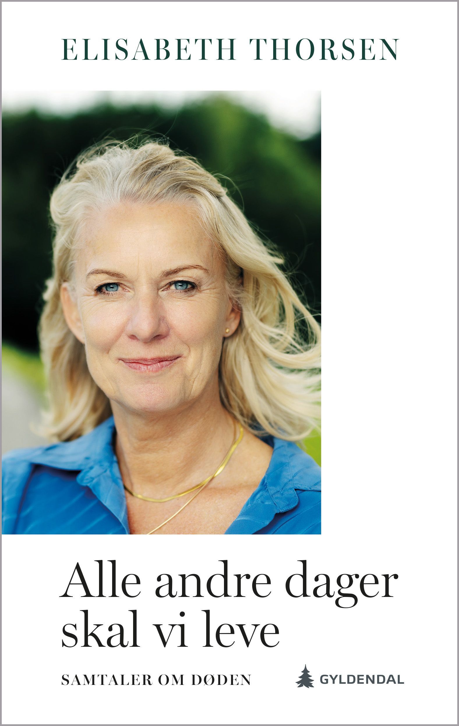 Alle andre dager skal vi leve : samtaler om døden