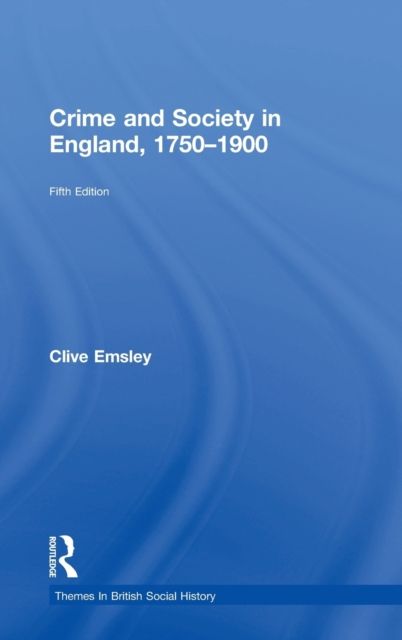 Crime and Society in England, 1750–1900