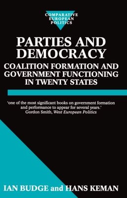 Parties and Democracy : Coalition Formation and Government Functioning in Twenty States