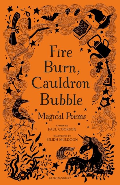 Fire burn, cauldron bubble : magical poems