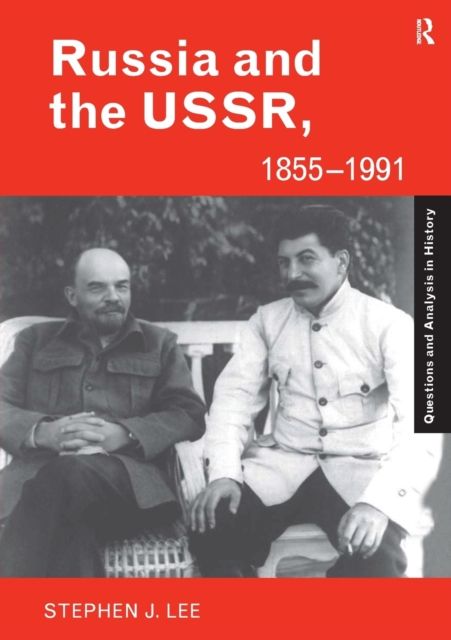 Russia and the USSR, 1855?1991 : Autocracy and Dictatorship
