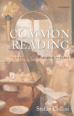 Common Reading : Critics, Historians, Publics
