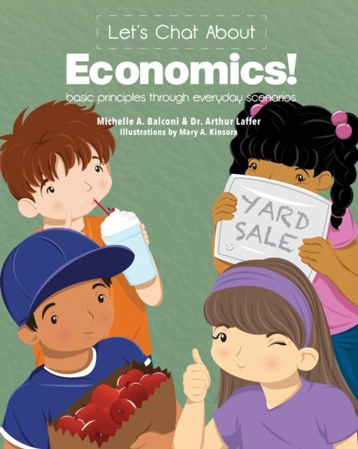 Let's chat about economics! : basic principles through everyday scenarios