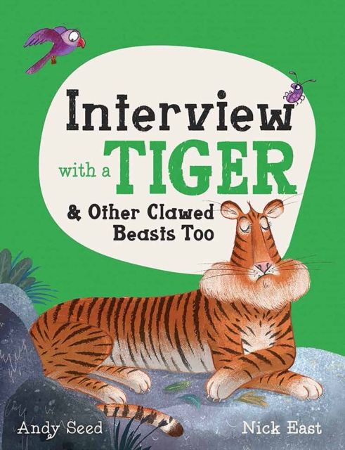 Interview with a Tiger : and Other Clawed Beasts too