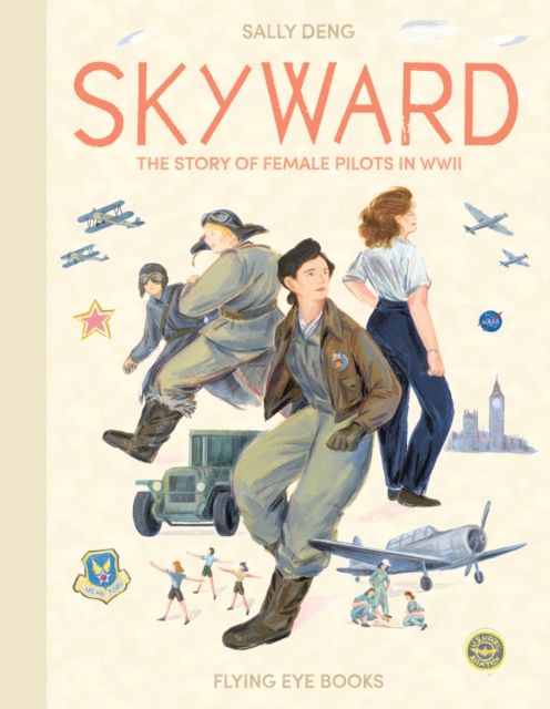 Forsidebilde av Skyward : The Story of Female Pilots in WW2