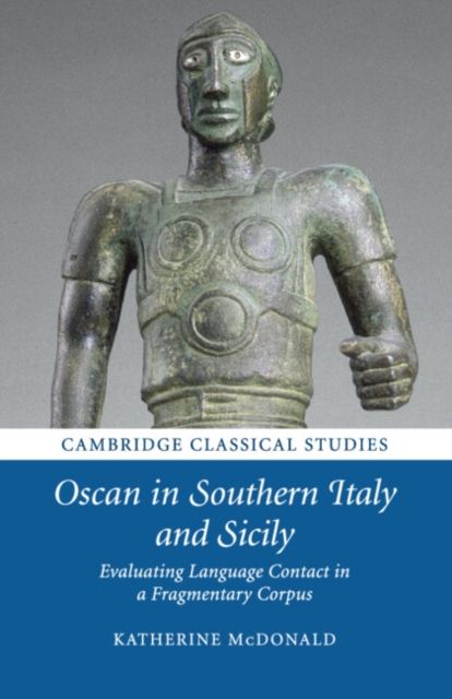 Oscan in Southern Italy and Sicily : Evaluating Language Contact in a Fragmentary Corpus
